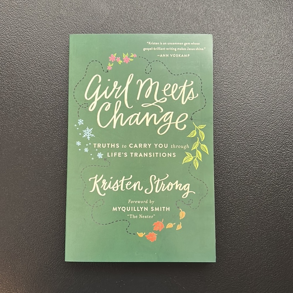 Girl Meets Change: Truths to Carry You Through Life's Transitions Paperback Book
